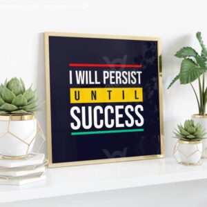 Tranh I Will Persist Until Success TT-3116