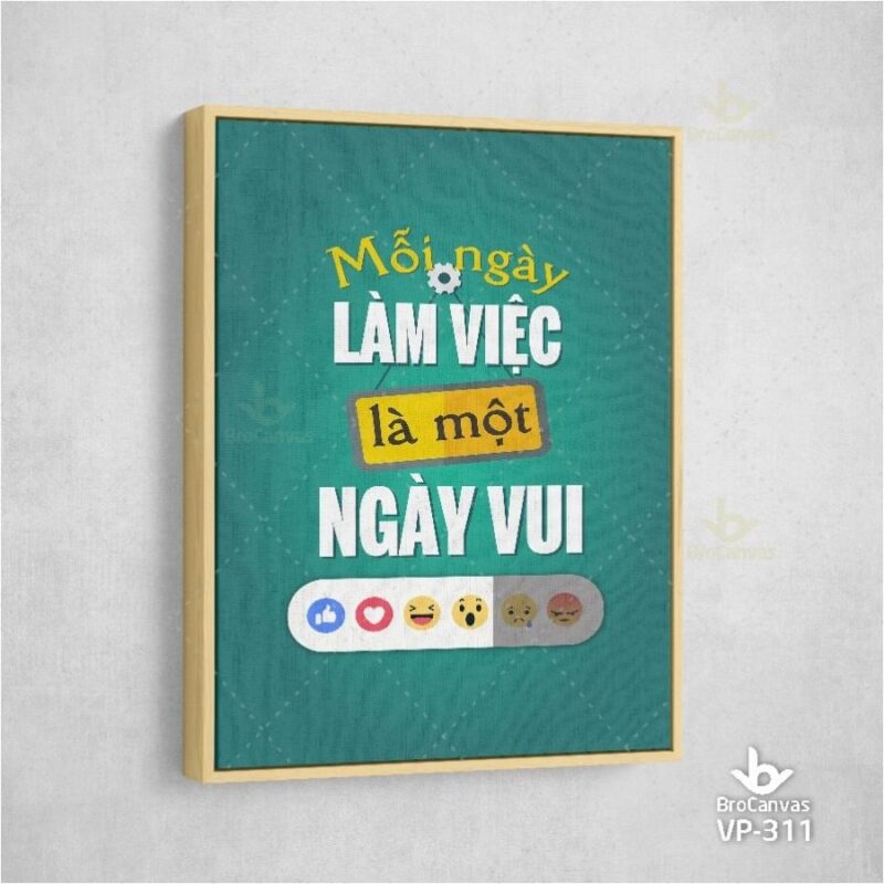 Tranh Mỗi Ngày Làm Việc Là Một Ngày Vui VP-311